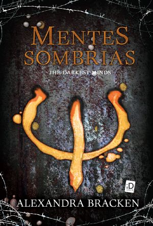 [The Darkest Minds 01] • Mentes Sombrias